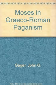 Moses in Graeco-Roman Paganism