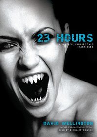 23 Hours: A Vengeful Vampire Tale (Laura Caxton Vampire series, Book 4)