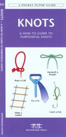 Knots: A Pocket Tutor Guide to Purposeful Knots (Pocket Tutor - Waterford Press)