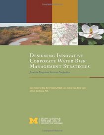 Designing Innovative Corporate Water Risk Management Strategies from an Ecosyste