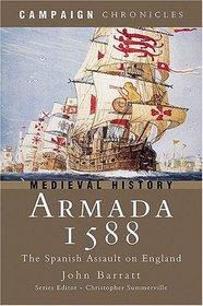 ARMADA 1588: The Spanish Assault on England (Campaign Chronicles)