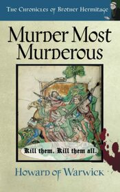 Murder Most Murderous (The Chronicles of Brother Hermitage)