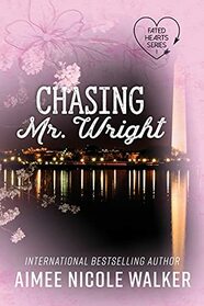 Chasing Mr. Wright (Fated Hearts, Bk 1)
