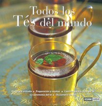 Todos los Tes del mundo/ All the Teas of the World (Sabores Del Mundo) (Spanish Edition)