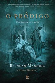 O Prdigo. Uma Histria Maltrapilha (Em Portuguese do Brasil)