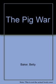 The Pig War (Harper I Can Read History Book)