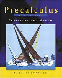 Precalculus with Limits: Functions and Graphs