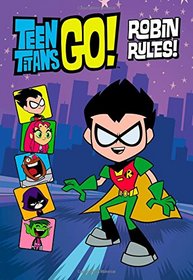 Teen Titans Go!:  Robin Rules!