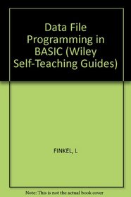 Data File Programming in Basic (Self-Teaching Guide)