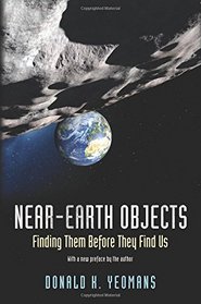 Near-Earth Objects: Finding Them Before They Find Us