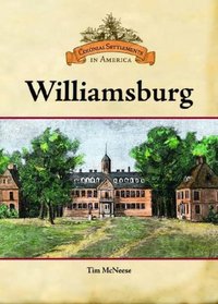 Williamsburg (Colonial Settlements in America)