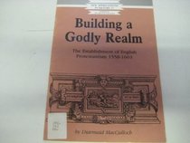 Building a Godly Realm (New Appreciations in History)
