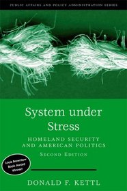 System Under Stress: Homeland Security and American Politics (Public Affairs and Policy Administration)