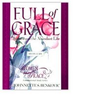 Full of Grace: Women and the Abundant Life Study Guide (Women of Grace Foundational Study Series)