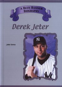 Derek Jeter (Blue Banner Biographies)