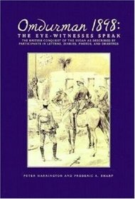 Omdurman, 1898: The Eyewitnesses Speak