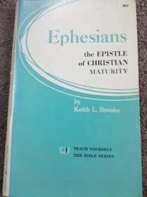 Ephesians: Epistle of Christian Maturity (Teach Yourself the Bible Series)