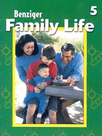 Family Life - Grade 5 (Benziger Family Life Program)