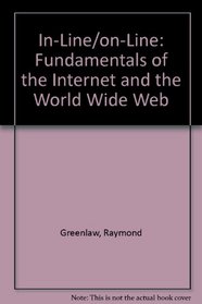 In-Line/on-Line: Fundamentals of the Internet and the World Wide Web