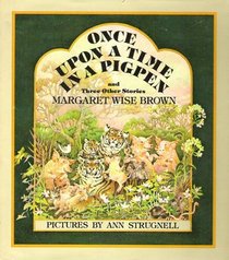 Once Upon a Time in a Pigpen and Three Other Margaret Wise Brown Books