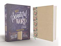 NIV, Beautiful Word Bible, Updated Edition, Peel/Stick Bible Tabs, Leathersoft over Board, Gold, Red Letter, Comfort Print: 600+ Full-Color Illustrated Verses