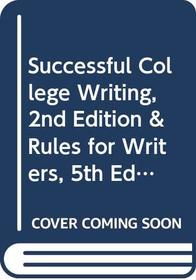 Successful College Writing 2e Brief & Rules for Writers 5e