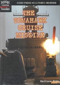 The Tomahawk Cruise Missile (High Interest Books: High-Tech Military Weapons)