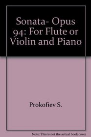 Sonata, Opus 94: For Flute or Violin and Piano