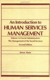 An Introduction to Human Services Management: Volume 1 of Social Administration : The Management of the Social Services