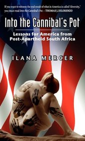 Into the Cannibal's Pot: Lessons for America from Post-Apartheid South Africa