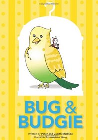 Bug and Budgie