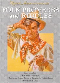 Folk Proverbs and Riddles (North American Folklore Series)