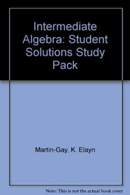Intermediate Algebra: Student Solutions Study Pack
