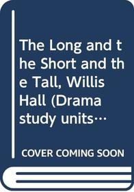 The Long and the Short and the Tall, Willis Hall (Drama study units)