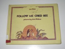 Follow Me Cried Bee Rlb