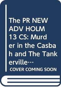The PR NEW ADV HOLM 13 CS : Murder in the Casbah and The Tankerville Club (Sherlock Holmes)