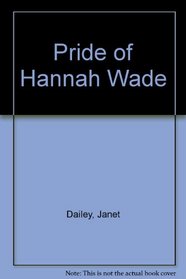 Pride of Hannah Wade