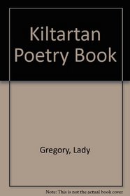 The Kiltartan Poetry Book: Prose Translations from the Irish