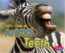 Let's Look at Animal Teeth (Pebble Plus)