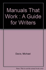 Manuals That Work: A Guide for Writers
