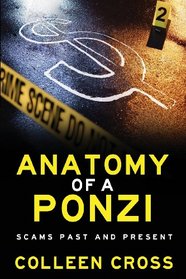 Anatomy of a Ponzi: Scams Past and Present