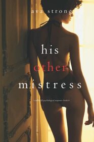 His Other Mistress (A Stella Fall Psychological Suspense Thriller?Book Four)