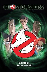 Ghostbusters: Spectral Shenanigans, Vol. 1