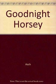 Good Night, Horsey