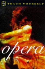 Opera (Teach Yourself Music S.)