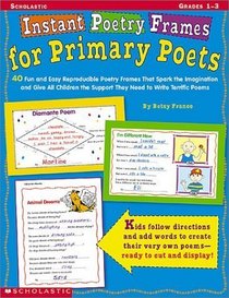 Instant Poetry Frames for Primary Poets