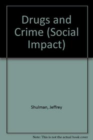 Drugs and Crime (Social Impact)