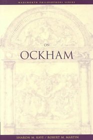 On Ockham (Wadsworth Philosophers Series)