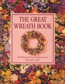 The Great Wreath Book: 49 Prizewinning Designs from Woman's Day