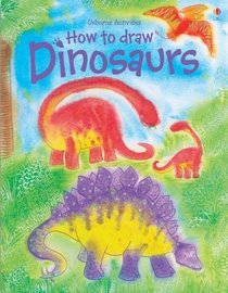 How to Draw Dinosaurs (Usborn Activities)